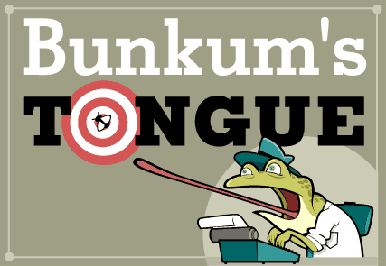 Bunkum's Tongue